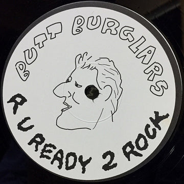 Butt Burglars : Are You Ready 2 Rock (12")