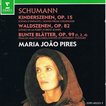 Robert Schumann, Maria-João Pires : Schumann Kinderszenen, Op. 15 - Scènes D'Enfants - Scenes From Childhood / Waldszenen, Op. 82 - Scènes De La Forêt - Forest Scenes (CD, Album)