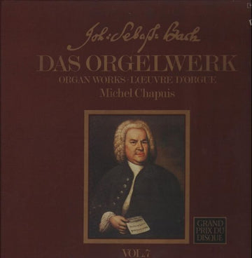 Johann Sebastian Bach, Michel Chapuis : Das Orgelwerk = Organ Works = L'Œuve D'orgue Vol. 7 (2xLP + Box, Comp)