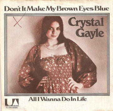 Crystal Gayle : Don't It Make My Brown Eyes Blue (7", Single)