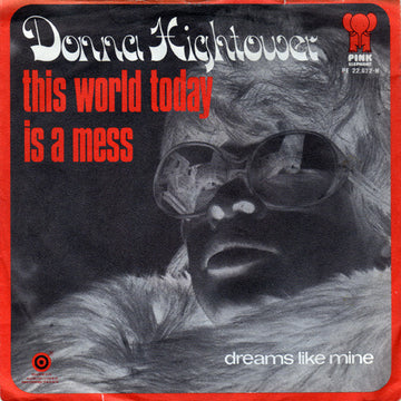 Donna Hightower : This World Today Is A Mess (7", Single)