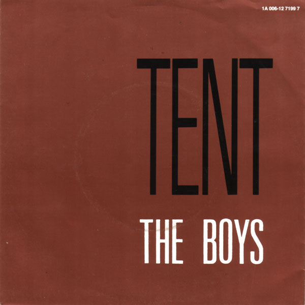 Tent : The Boys (7", Single)