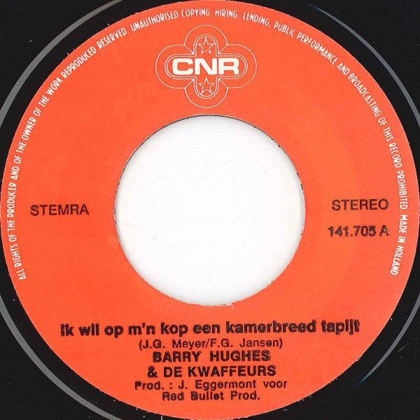 Barry Hughes & De Kwaffeurs : Ik Wil Op M'n Kop Een Kamerbreed Tapijt (7", Single)