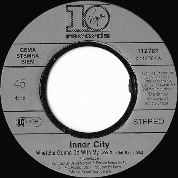 Inner City : Whatcha Gonna Do With My Lovin' (7", Single)
