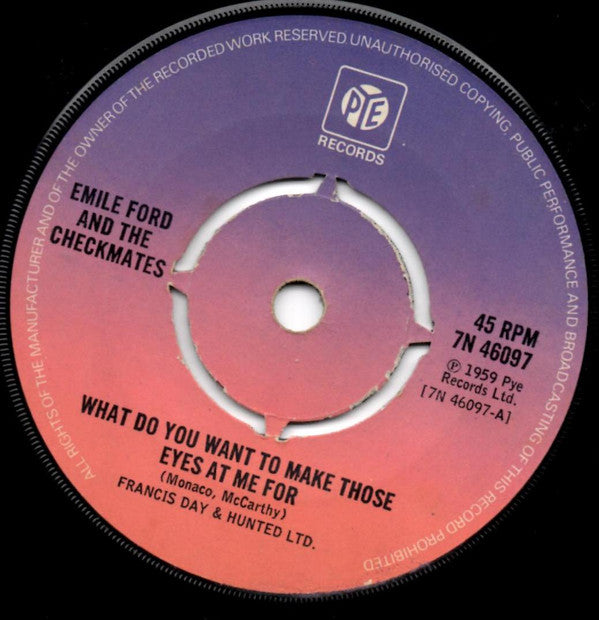 Emile Ford & The Checkmates : What Do You Want To Make Those Eyes At Me For / On A Slow Boat To China (7", Single, Pus)