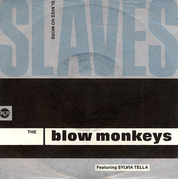 The Blow Monkeys Featuring Sylvia Tella : Slaves No More (7", Single)