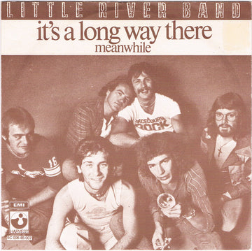 Little River Band : It's A Long Way There (7")