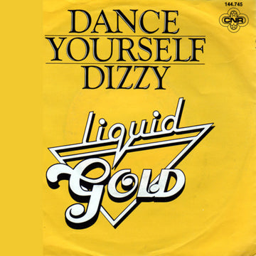 Liquid Gold : Dance Yourself Dizzy (7", Single)