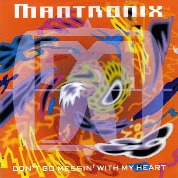 Mantronix : Don't Go Messin' With My Heart (7", Single)