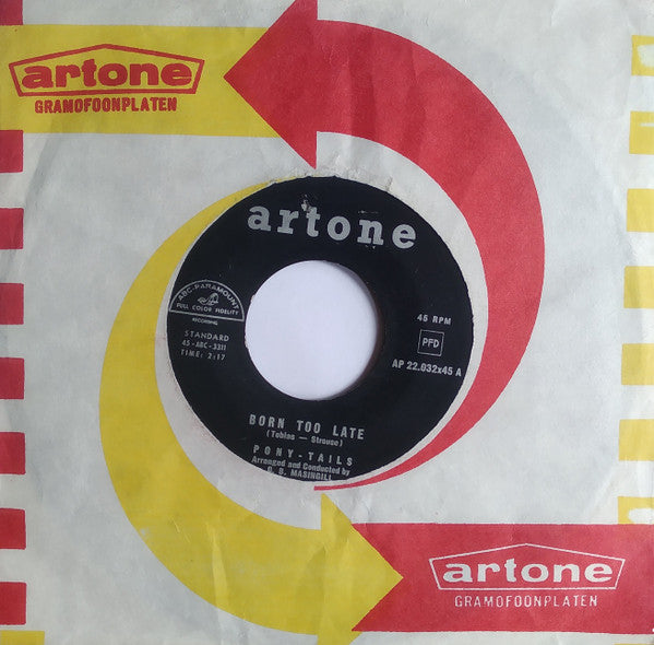 Pony-Tails* : Born Too Late / Come On Joey Dance With Me (7", Single)