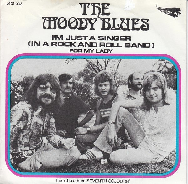 The Moody Blues : I'm Just A Singer (In A Rock And Roll Band) (7", Single)