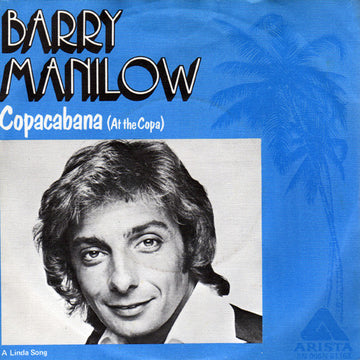 Barry Manilow : Copacabana (At The Copa) (7", Single)