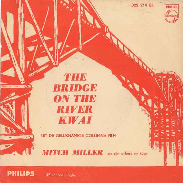 Mitch Miller And His Orchestra And Chorus : The Bridge On The River Kwai (7", Single, Mono)