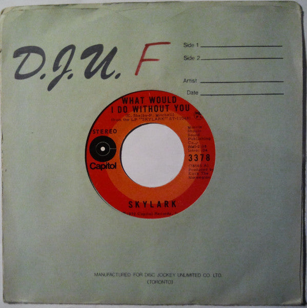 Skylark (3) : What Would I Do Without You (7", Single)