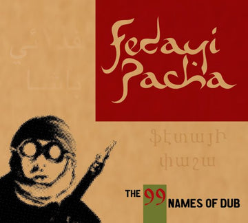 Fedayi Pacha : The 99 Names Of Dub (CD, Album)