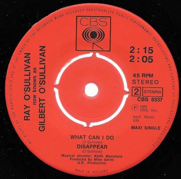 Ray O'Sullivan Now Known As Gilbert O'Sullivan : What Can I Do / You / Disappear (7", Maxi)