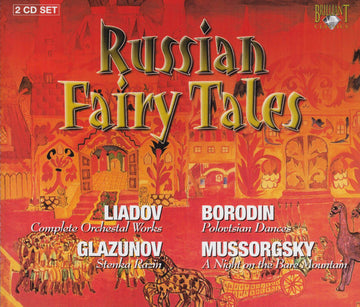 Anatoly Liadov, Alexander Glazunov, Alexander Borodin, Modest Mussorgsky : Russian Fairy Tales (2xCD, Comp)