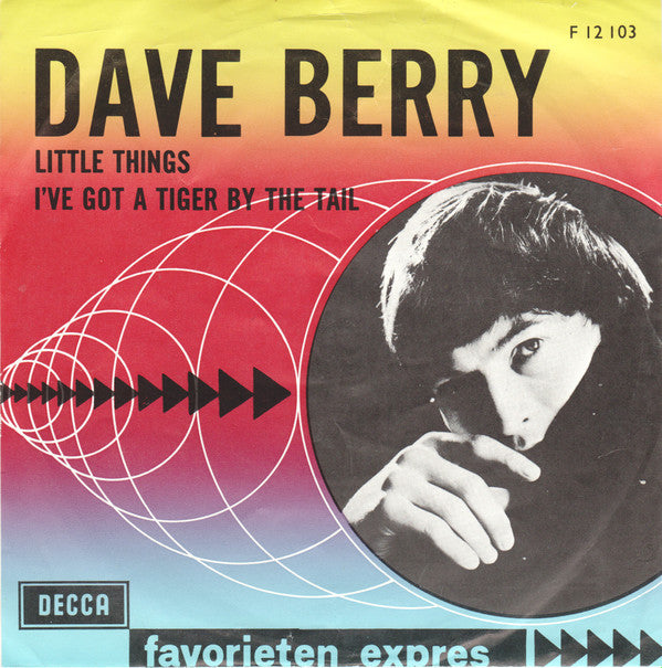 Dave Berry : Little Things / I've Got A Tiger By The Tail (7", Single, Mono)