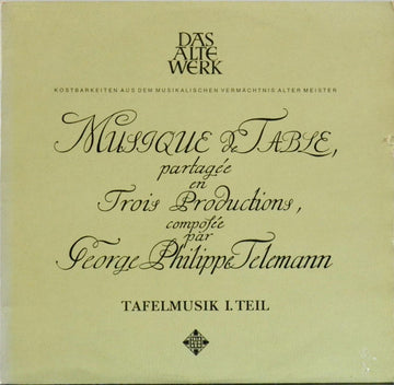 Georg Philipp Telemann - Frans Brüggen, Concerto Amsterdam, Gustav Leonhardt : Tafelmusik Teil I (Banquet-Music ∙ Musique De Table) (2xLP, Gat)