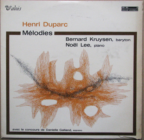 Henri Duparc - Bernard Kruysen, Noël Lee , Avec Le Concours De Danielle Galland : Mélodies (LP)