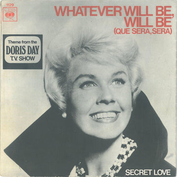 Doris Day : Whatever Will Be, Will Be (Que Sera, Sera)  / Secret Love (7", Single, RE)