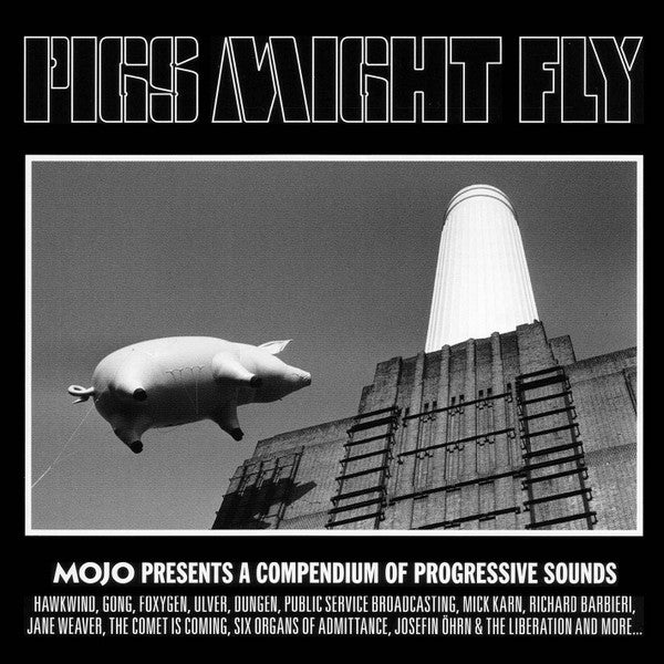 Various : Pigs Might Fly (Mojo Presents A Compendium Of Progressive Sounds) (CD, Comp)