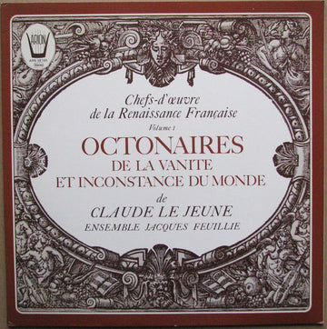 Claude Le Jeune - Ensemble Jacques Feuillie : Les Octonaires De La Vanité Et Inconstance Du Monde (LP, Album)