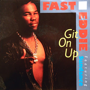 "Fast" Eddie Smith Featuring Sundance  - Git On Up (7", Single)